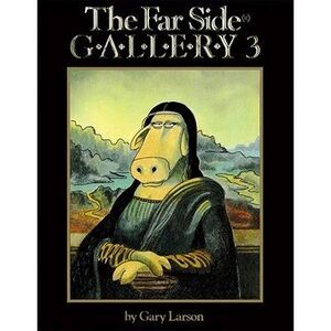 The Far Side(r) Gallery 3 -- Gary Larson